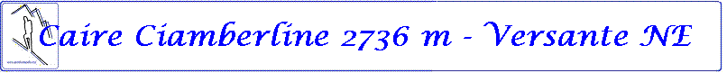 Caire Ciamberline 2736 m - Versante NE