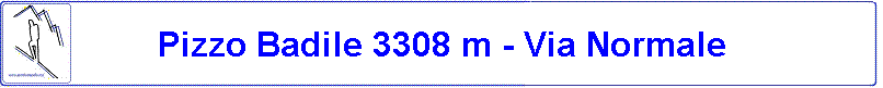 Pizzo Badle 3308 m - Via Normale