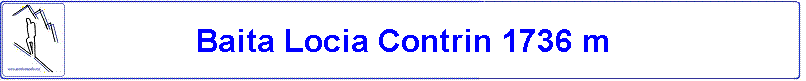 Baita Locia Contrin 1736 m
