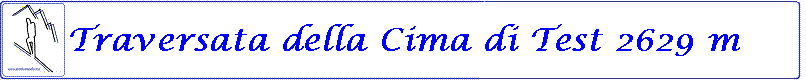 Traversata della Cima di Test 2629 m
