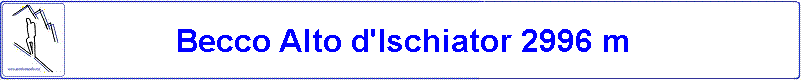Becco Alto d'Ischiatr 2996 m
