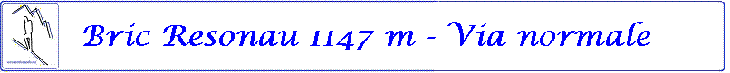 Bric Resonau 1147 m - Via normale