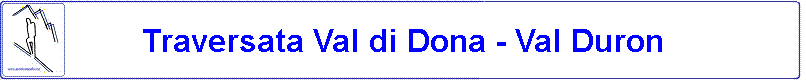 Traversata Val di Dona - Val Duron