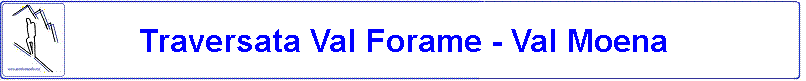 Traversata Val Forme - Val Mona