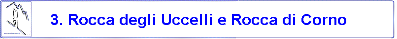 3. Rocca degli Uccelli e Rocca di Corno