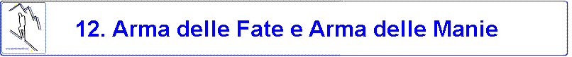12. Arma delle Fate e Arma delle Mnie