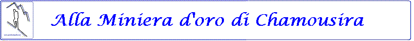 Alla Miniera d'oro di Chamousira