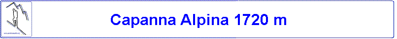 Capanna Alpina 1720 m